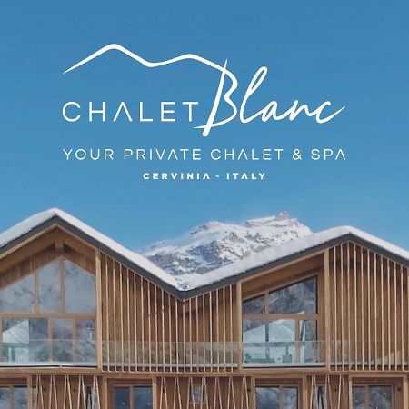 Chalet Blanc Breuil-Cervinia Exterior foto